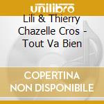 Lili & Thierry Chazelle Cros - Tout Va Bien cd