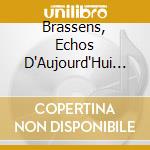 Brassens, Echos D'Aujourd'Hui / Various cd musicale