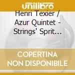 Henri Texier / Azur Quintet - Strings' Sprit (2 Cd) cd musicale di Texier, Henri Azur Quintet