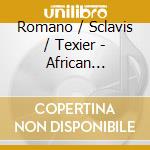 Romano / Sclavis / Texier - African Flashback