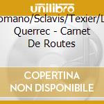 Romano/Sclavis/Texier/Le Querrec - Carnet De Routes cd musicale