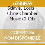 Sclavis, Louis - Chine Chamber Music (2 Cd) cd musicale di Sclavis, Louis