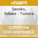 Sissoko, Ballake - Tomora cd