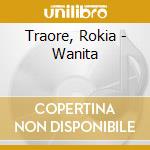 Traore, Rokia - Wanita cd
