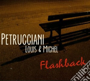 Michel Petrucciani / Louis Petrucciani - Flashback cd musicale di Petrucciani michel &