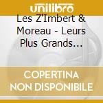 Les Z'Imbert & Moreau - Leurs Plus Grands Succes cd