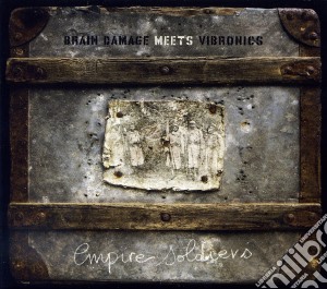 Brain Damage & Vibronics - Empire Soldiers (2 Cd) cd musicale di Brain Damage & Vibronics