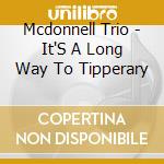 Mcdonnell Trio - It'S A Long Way To Tipperary cd