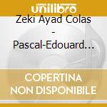 Zeki Ayad Colas - Pascal-Edouard Morrow - Paris - Damas - Istambul cd musicale