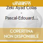 Zeki Ayad Colas - Pascal-Edouard Morrow - Paris - Damas - Istambul cd