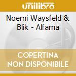 Noemi Waysfeld & Blik - Alfama