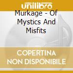Murkage - Of Mystics And Misfits
