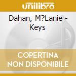 Dahan, M?Lanie - Keys cd