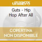 Guts - Hip Hop After All cd