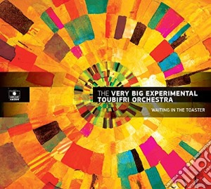Very Big Experimental Toubifri Orchestra - Waiting In The Toaster cd musicale di Very Big Experimental Toubifri Orchestra