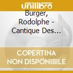 Burger, Rodolphe - Cantique Des Cantiques & cd musicale di Burger, Rodolphe