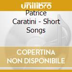 Patrice Caratini - Short Songs cd