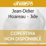 Jean-Didier Hoareau - Jide cd musicale