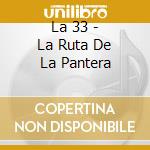 La 33 - La Ruta De La Pantera cd
