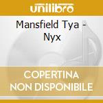 Mansfield Tya - Nyx cd