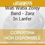 Wati Watia Zorey Band - Zanz In Lanfer cd