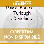 Pascal Bournet - Turlough O'Carolan (1670-1738) cd