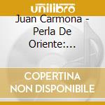 Juan Carmona - Perla De Oriente: Dedicado A Paco De Lucia cd