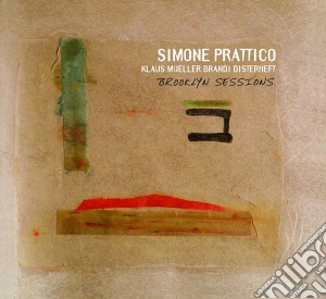 Prattico Simone - Brooklyn Sessions cd musicale di Prattico Simone