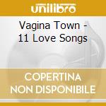 Vagina Town - 11 Love Songs cd