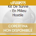 Kit De Survie - En Milieu Hostile cd