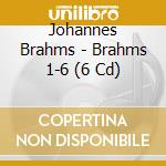 Johannes Brahms - Brahms 1-6 (6 Cd) cd
