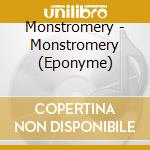 Monstromery - Monstromery (Eponyme) cd