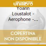 Yoann Loustalot - Aerophone - Atrabile cd