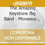 The Amazing Keystone Big Band - Monsieur Django Et Lady Swing cd