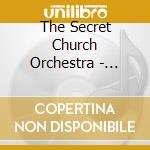 The Secret Church Orchestra - Electro Night Songs & Acoustic Day Songs cd
