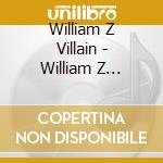 William Z Villain - William Z Villain (Eponyme) cd