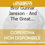 Bror Gunnar Jansson - And The Great Unknown Part 2 cd