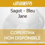 Sagot - Bleu Jane cd musicale