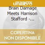 Brain Damage Meets Harrison Stafford - Liberation Time cd