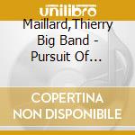 Maillard,Thierry Big Band - Pursuit Of Happiness