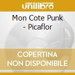 Mon Cote Punk - Picaflor cd musicale