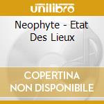 Neophyte - Etat Des Lieux cd