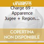 Charge 69 - Apparence Jugee + Region Sacrifiee cd