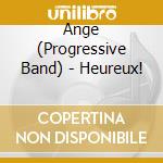 Ange (Progressive Band) - Heureux! cd