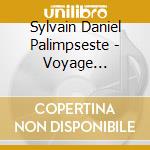 Sylvain Daniel Palimpseste - Voyage Imaginaire Dans Les Ruines De Detroit cd