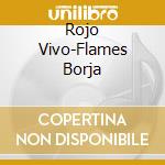 Rojo Vivo-Flames Borja cd