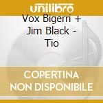Vox Bigerri + Jim Black - Tio cd