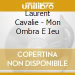 Laurent Cavalie - Mon Ombra E Ieu cd