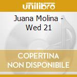 Juana Molina - Wed 21 cd musicale