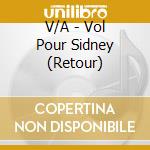 V/A - Vol Pour Sidney (Retour) cd